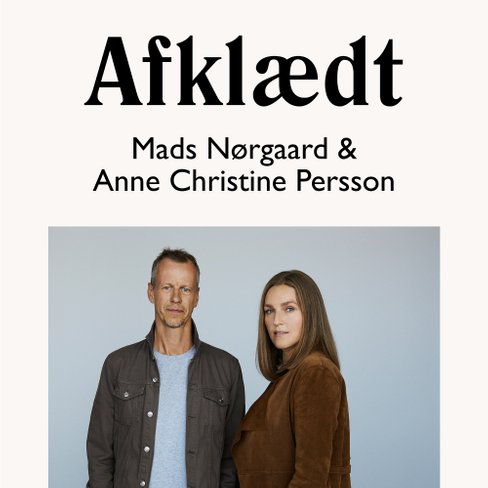 Anne Christine Persson podcast Afklædt Mads Nørgaard